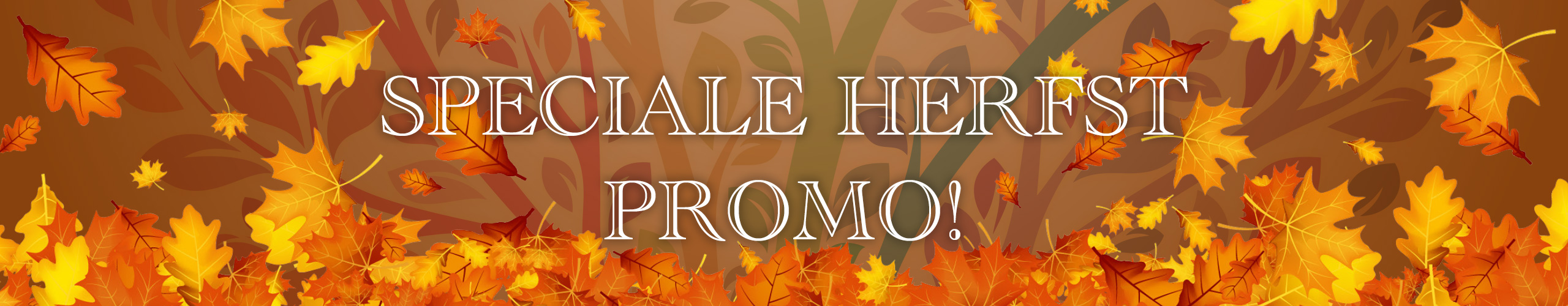 Speciale Herfst Promo!